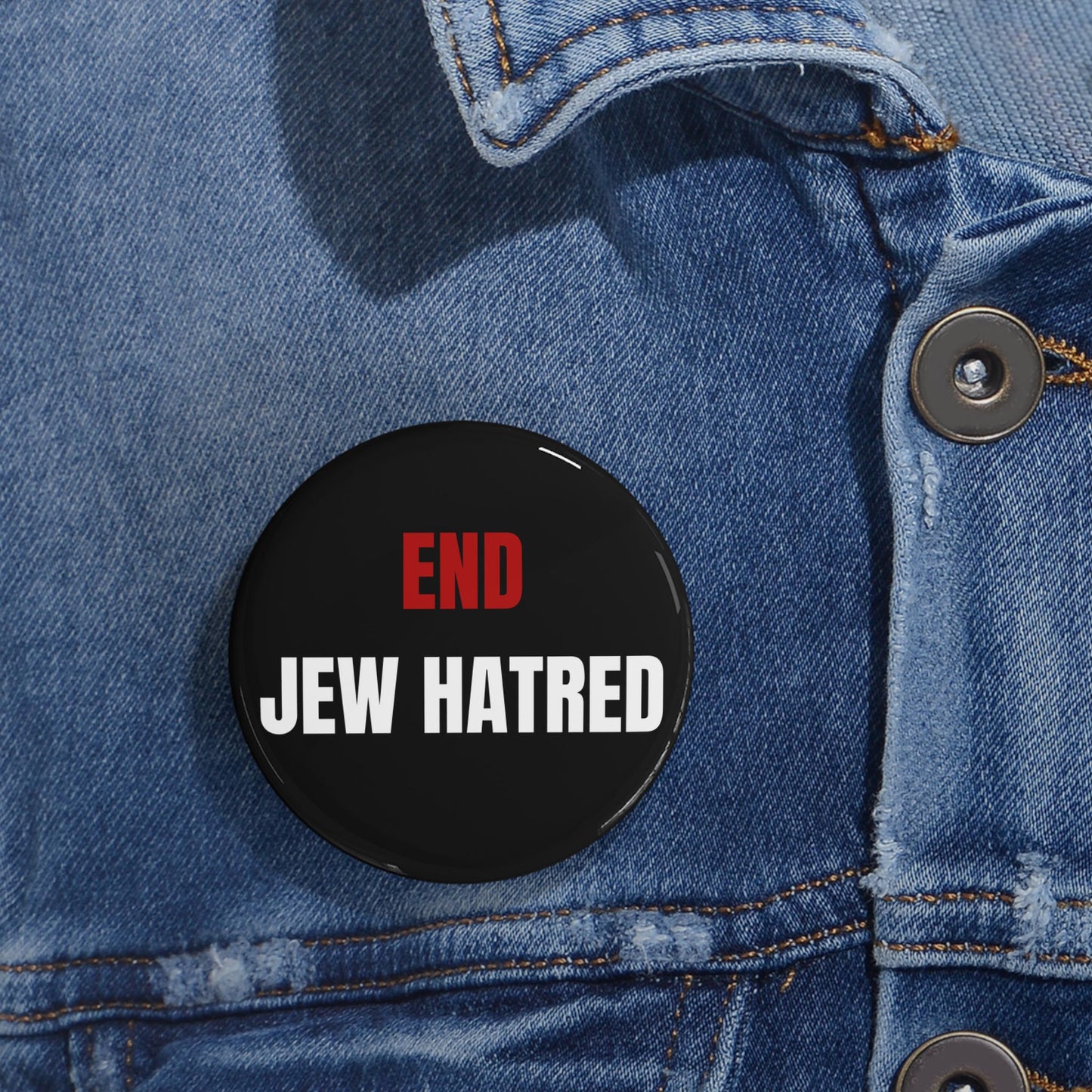 End Jew Hatred - Round Pins (set) - Israel Israeli Jewish Judaism Zionist Stand With Us - by Far Out Prints & Co.