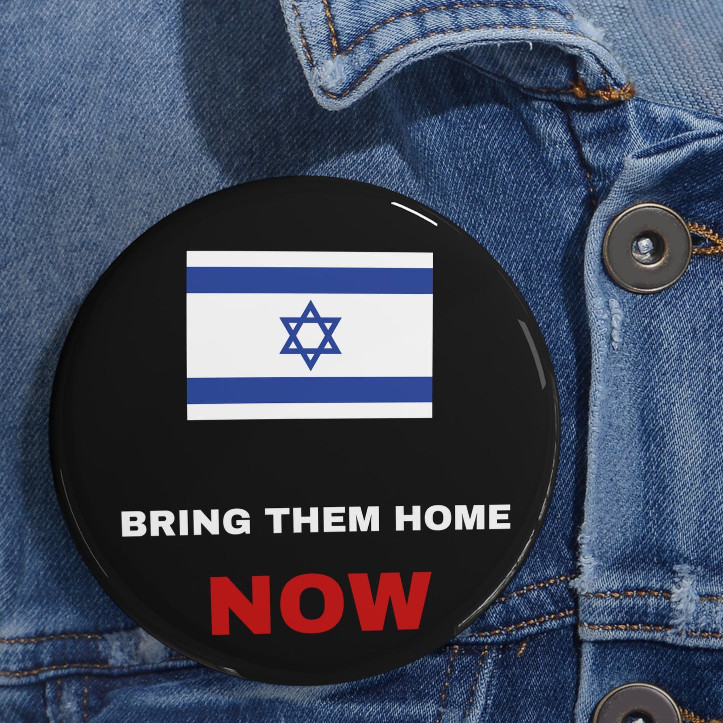 Bring Them Home Now Israeli Israel Hostage Rescue Round Pins by Far Out Prints & Co.