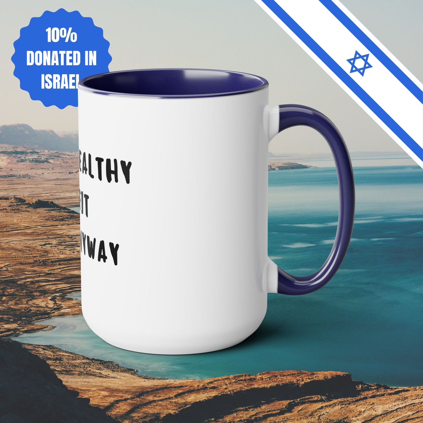 Eat Healthy Stay Fit Die Anyway | Two-Tone Coffee Mugs, 15oz | Fun Themed Israel Israeli Hebrew Jewish Judaism Judaica Cafe Lovers Gift