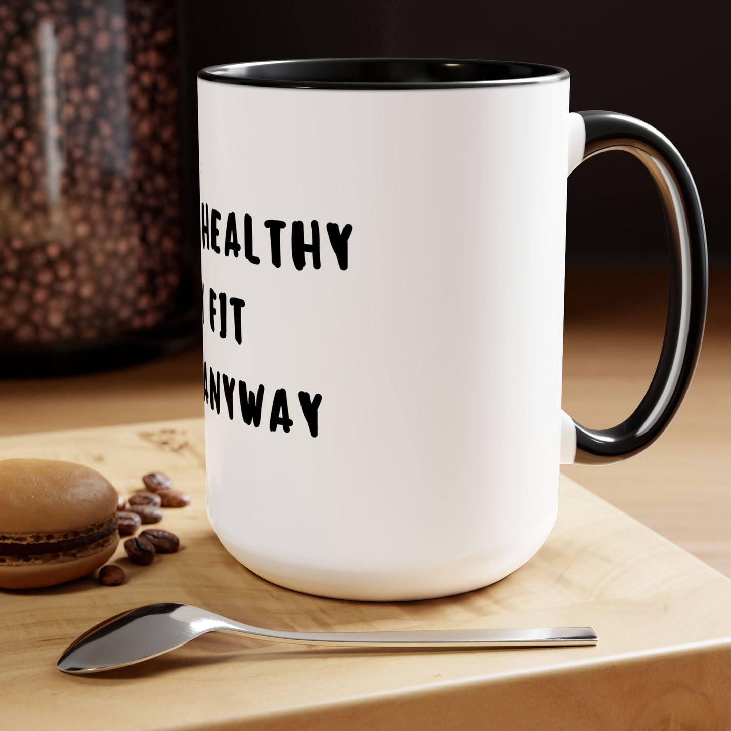 Eat Healthy Stay Fit Die Anyway | Two-Tone Coffee Mugs, 15oz | Fun Themed Israel Israeli Hebrew Jewish Judaism Judaica Cafe Lovers Gift