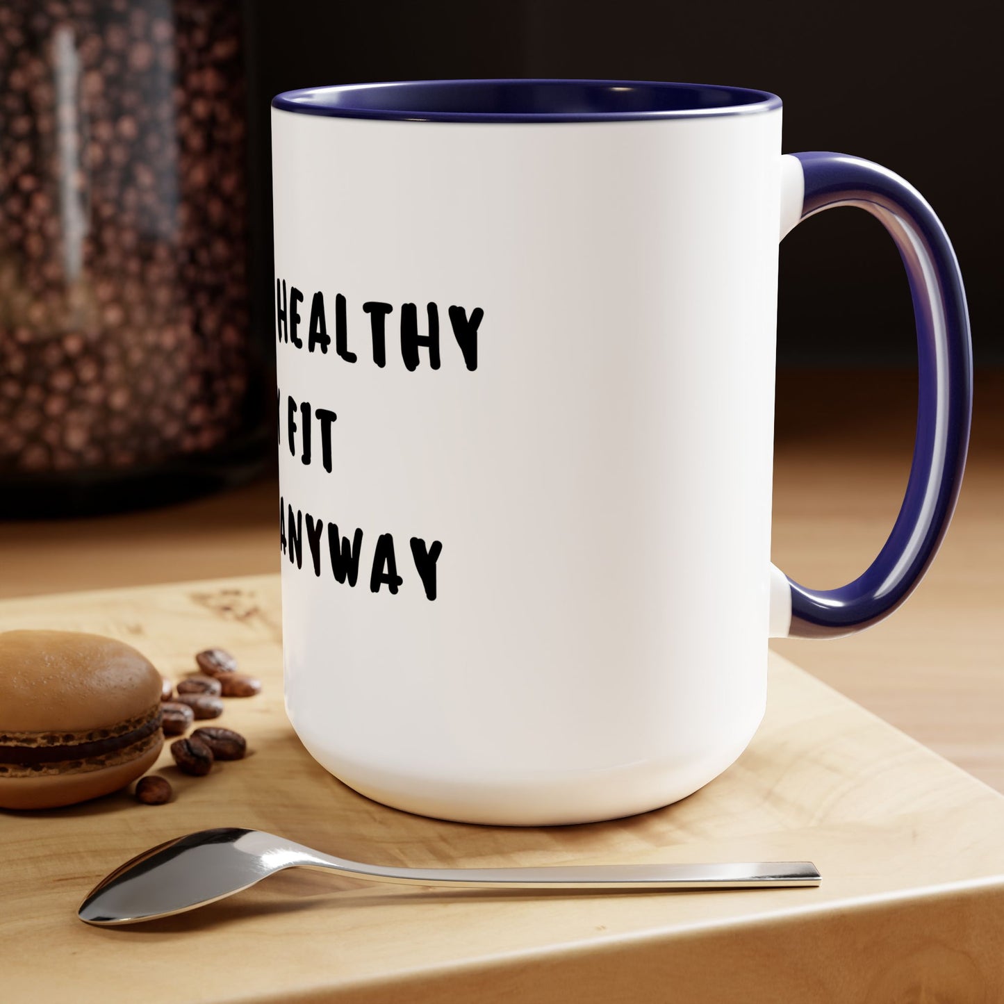 Eat Healthy Stay Fit Die Anyway | Two-Tone Coffee Mugs, 15oz | Fun Themed Israel Israeli Hebrew Jewish Judaism Judaica Cafe Lovers Gift