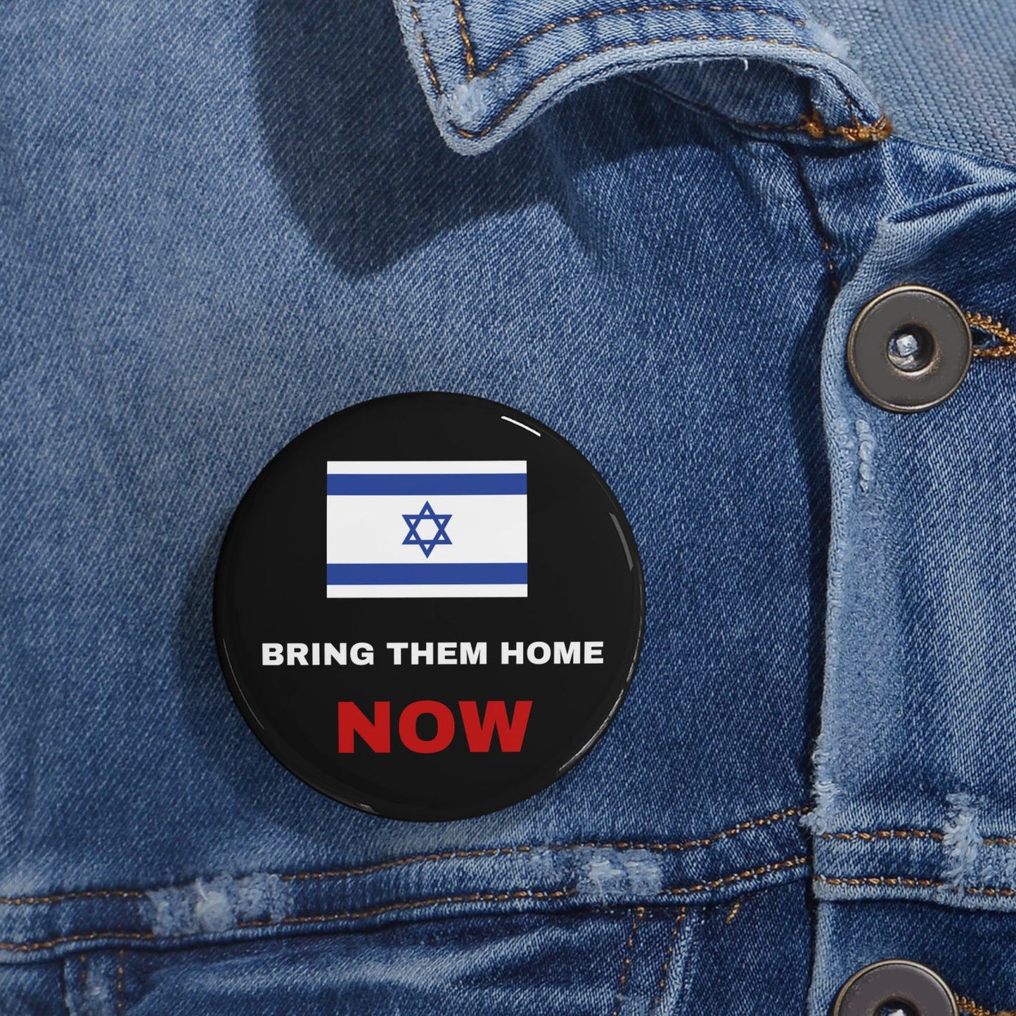 Bring Them Home Now Israeli Israel Hostage Rescue Round Pins by Far Out Prints & Co.
