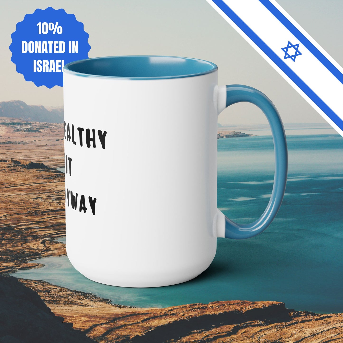 Eat Healthy Stay Fit Die Anyway | Two-Tone Coffee Mugs, 15oz | Fun Themed Israel Israeli Hebrew Jewish Judaism Judaica Cafe Lovers Gift