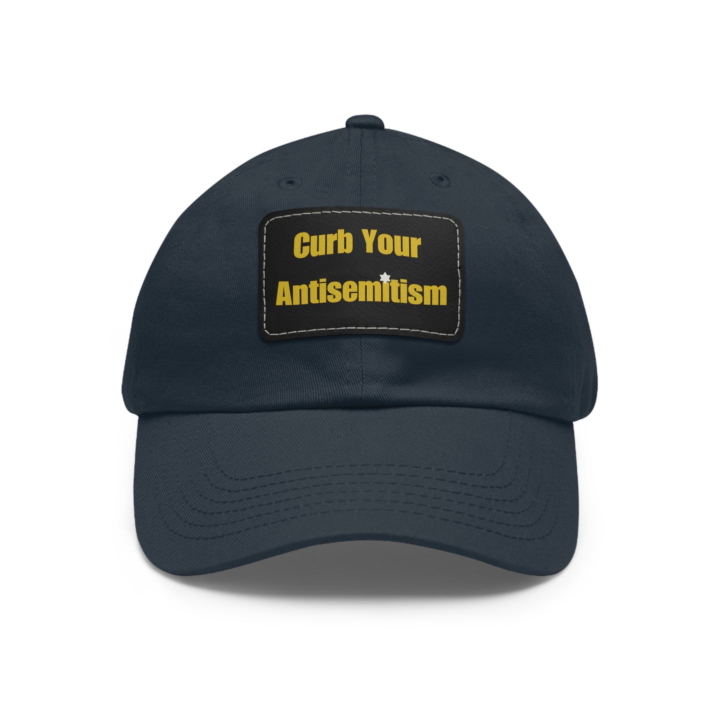 Curb Your Antisemitism Dad Hat with Leather Patch - Stand Against Hate And Discrimination - Israel Israeli Jewish Judaism