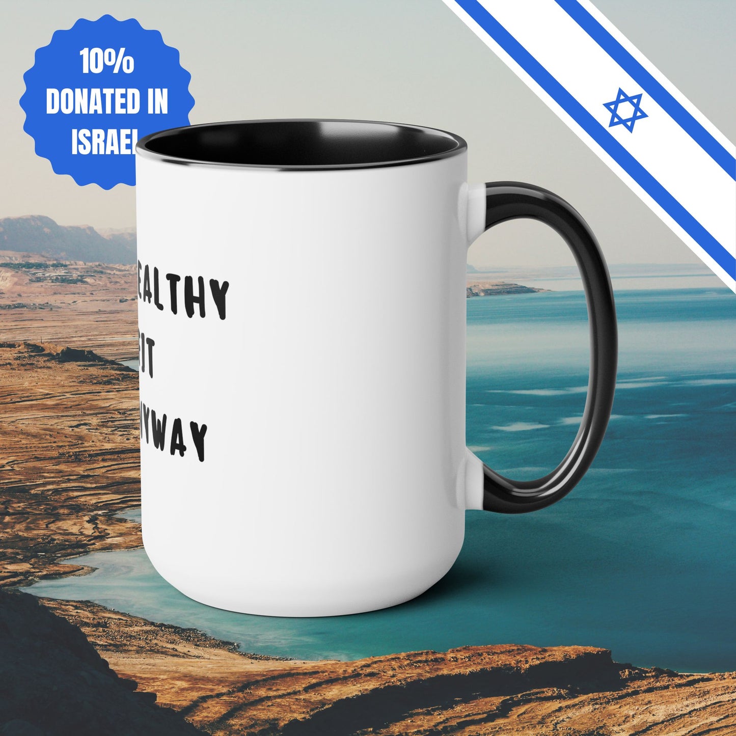 Eat Healthy Stay Fit Die Anyway | Two-Tone Coffee Mugs, 15oz | Fun Themed Israel Israeli Hebrew Jewish Judaism Judaica Cafe Lovers Gift
