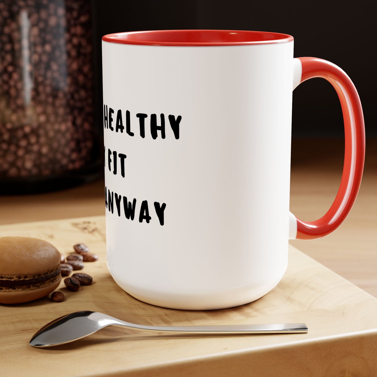Eat Healthy Stay Fit Die Anyway | Two-Tone Coffee Mugs, 15oz | Fun Themed Israel Israeli Hebrew Jewish Judaism Judaica Cafe Lovers Gift