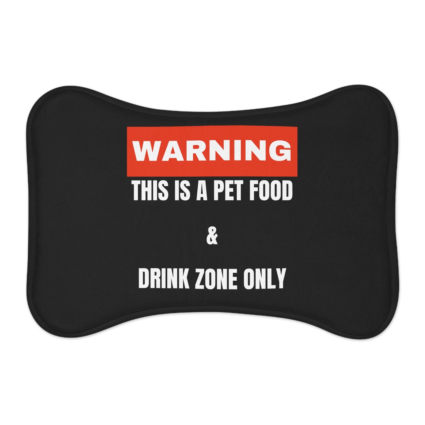 Warning This Is A Pet Food & Drink Zone Only Pet Feeding Mats Cats Dogs Pets Present Feeding Gift Lovers Gifts Him Her Presents Animals