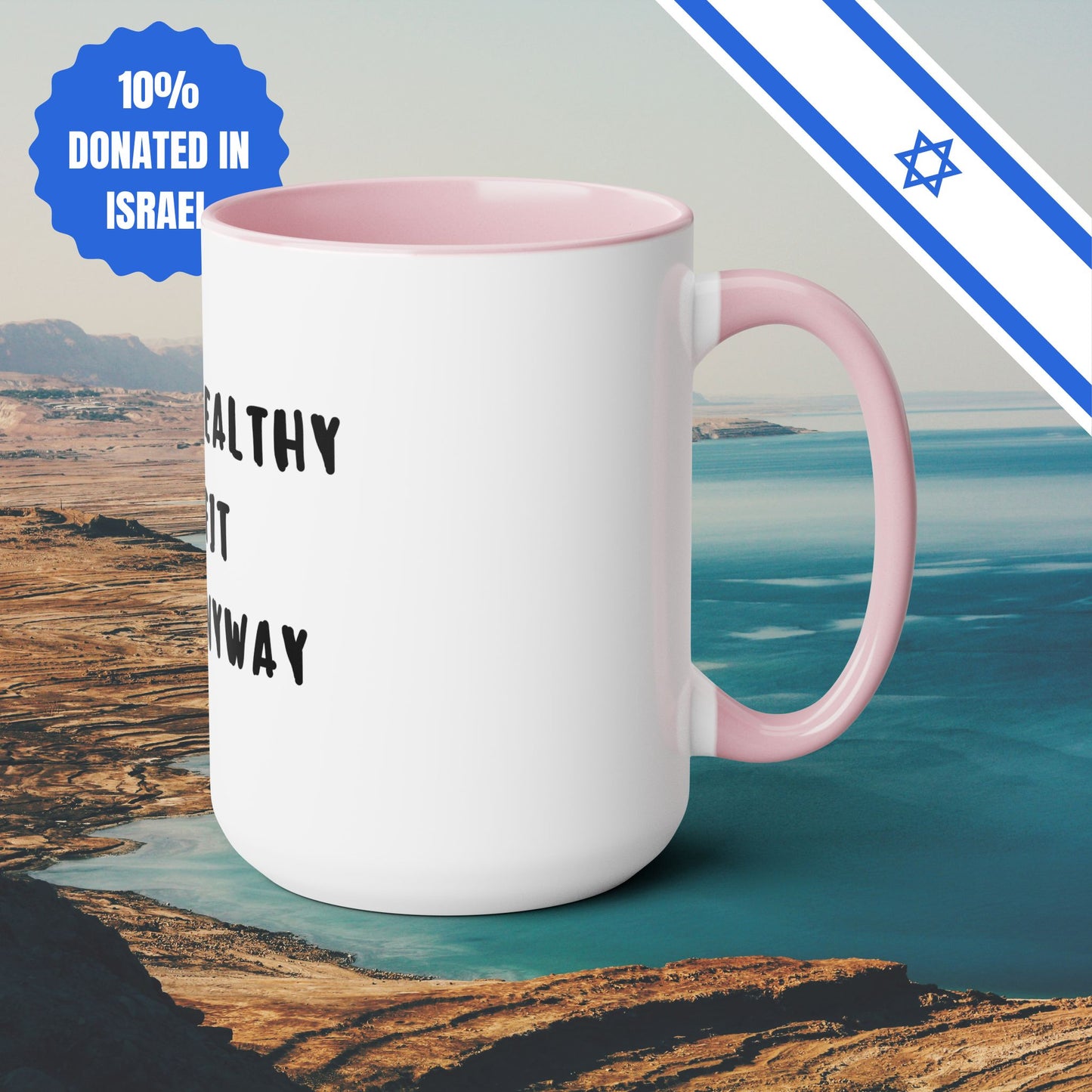 Eat Healthy Stay Fit Die Anyway | Two-Tone Coffee Mugs, 15oz  | Fun Themed Israel Israeli Hebrew Jewish Judaism Judaica Cafe Lovers Gift