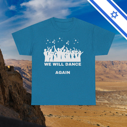 We Will Dance Again Tees  - Israeli Jewish Judaism - Premium Unisex Heavy Cotton T-shirt - by Far Out Prints & Co.