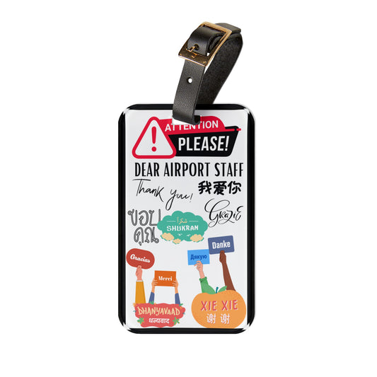 Dear Airport Staff Thank You Multilingual | Premium Acrylic and Leather Luggage Tag | by Far Out Prints & Co