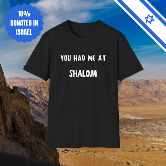 You Had Me at Shalom - Unisex Cotton T-shirt - Israel Israeli Hebrew Love Shalom Jewish Judaism Fun Tee - by Far Out Prints & Co.