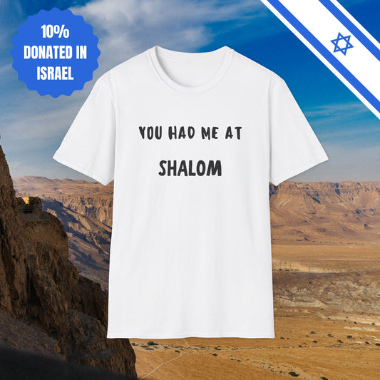 You Had Me at Shalom - Unisex Cotton T-shirt - Israel Israeli Hebrew Love Shalom Jewish Judaism Fun Tee - by Far Out Prints & Co.