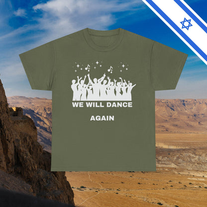 We Will Dance Again Tees  - Israeli Jewish Judaism - Premium Unisex Heavy Cotton T-shirt - by Far Out Prints & Co.