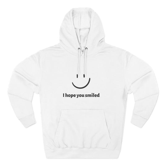 Dear Person Behind Me Hope You Smiled Unisex Premium Blend Hoodie or Jumper Sweatshirt
