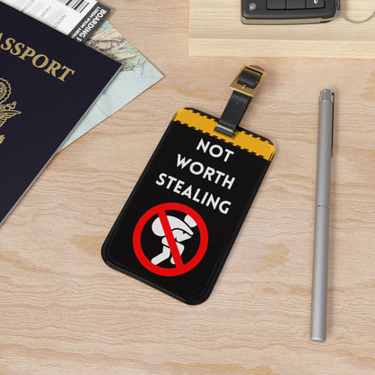 Not Worth Stealing Funny Gifts | Premium Acrylic and Leather Luggage Tag | Travel Lovers | by Far Out Prints & Co
