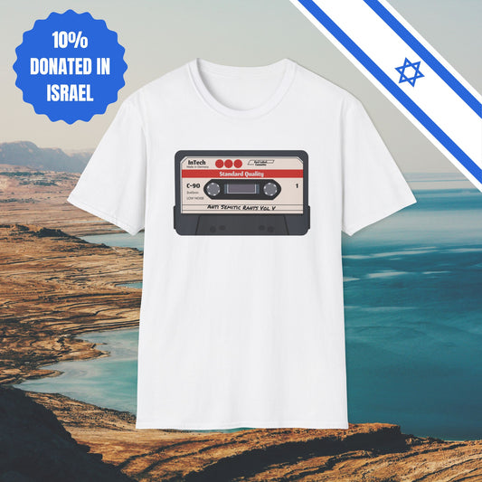 Anti Semitic Rants Vol V - Cotton Tee - Tshirts Gift Presents Israel Israeli Jew Jewish Judaism Judaica Stand With Us