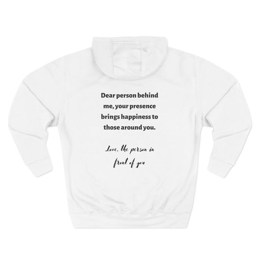 Dear Person Behind Me Hope You Smiled Unisex Premium Blend Hoodie or Jumper Sweatshirt