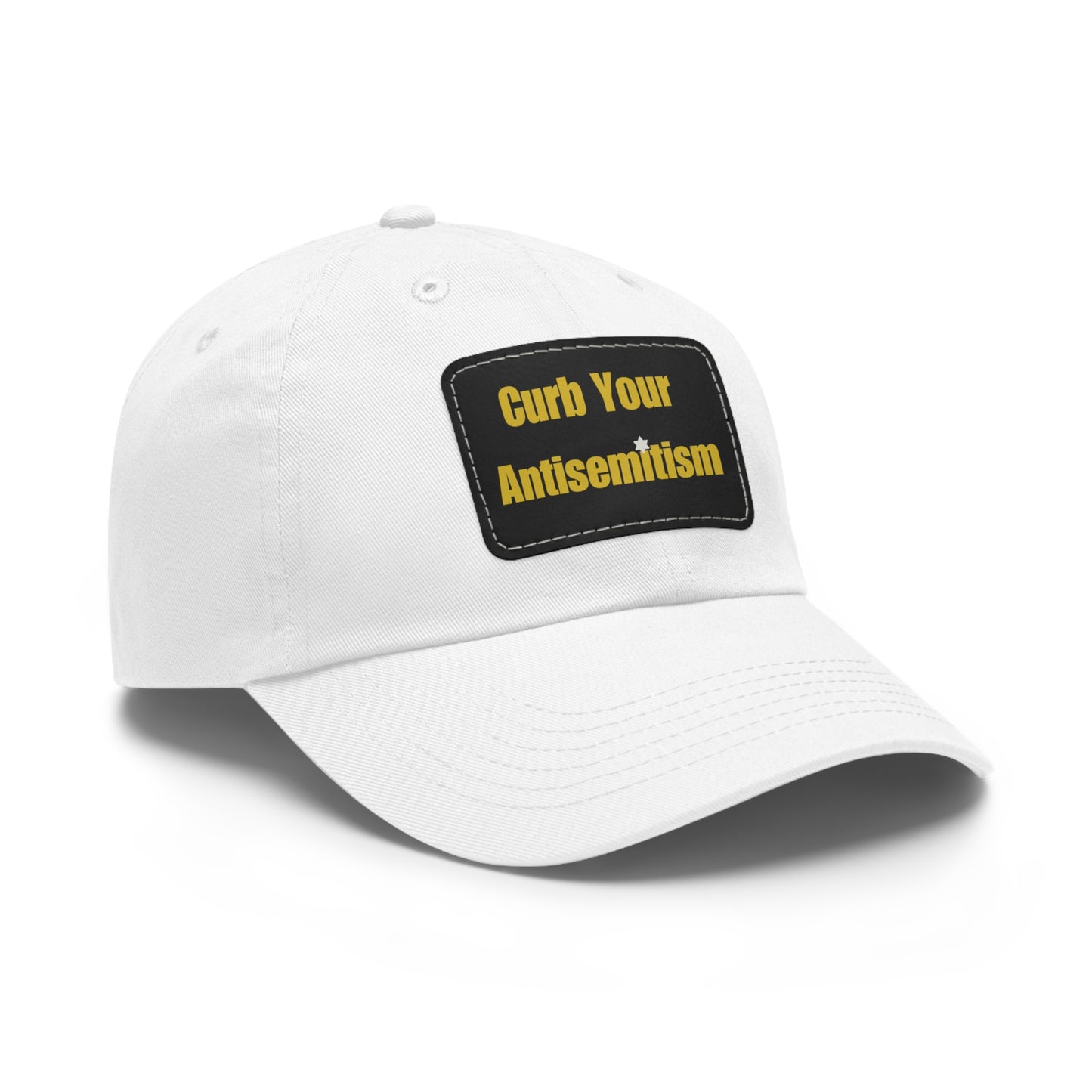 Curb Your Antisemitism Dad Hat with Leather Patch - Stand Against Hate And Discrimination - Israel Israeli Jewish Judaism