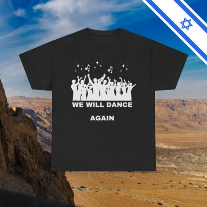 We Will Dance Again Tees  - Israeli Jewish Judaism - Premium Unisex Heavy Cotton T-shirt - by Far Out Prints & Co.