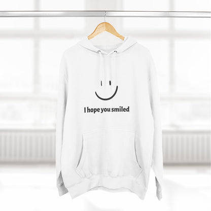 Dear Person Behind Me Hope You Smiled Unisex Premium Blend Hoodie or Jumper Sweatshirt
