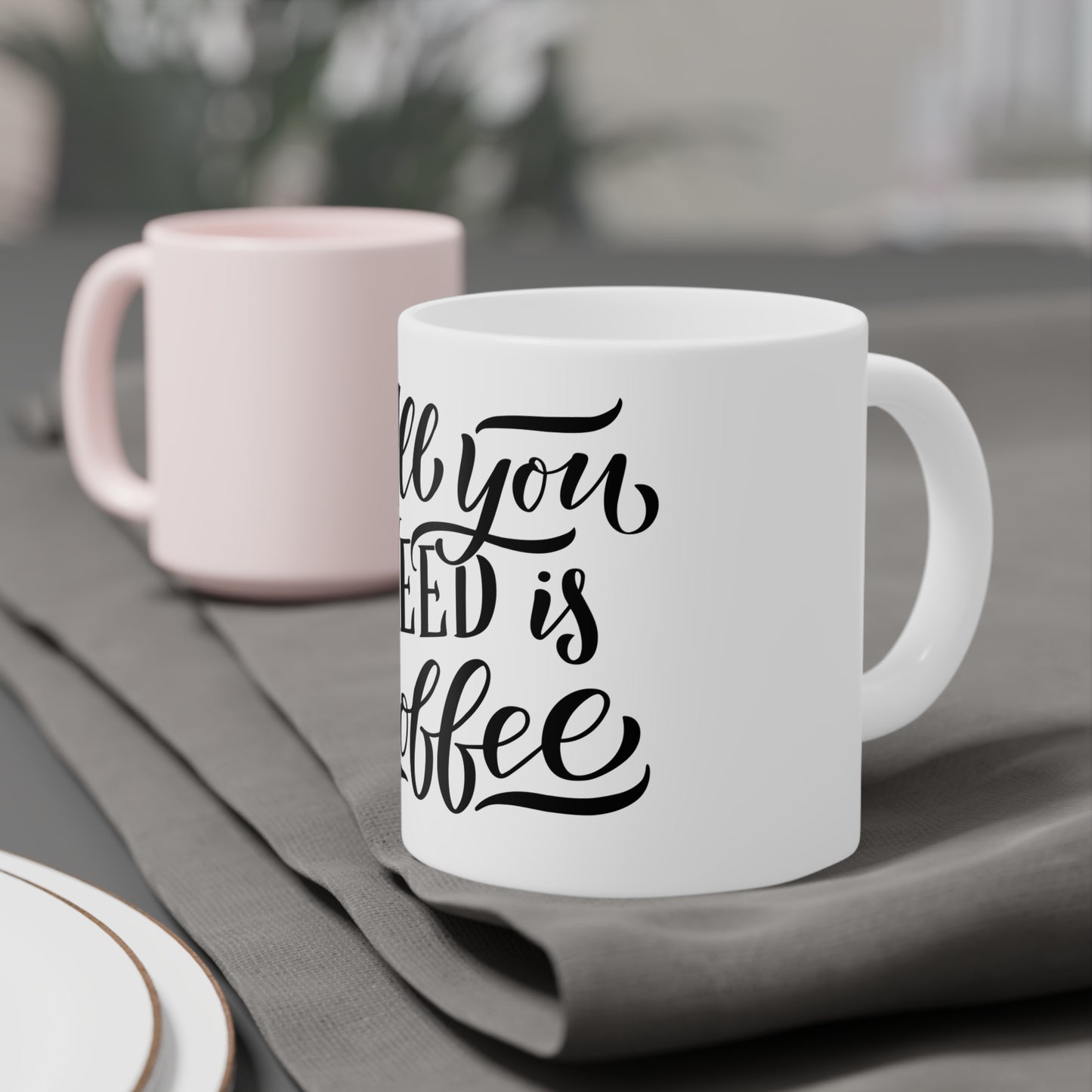 All You Need Is Coffee Cafe Bean Lover - Ceramic Mugs (11oz\15oz\20oz) - by Far Out Prints & Co.