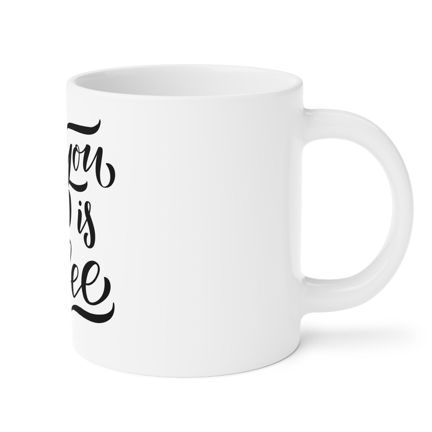 All You Need Is Coffee Cafe Bean Lover - Ceramic Mugs (11oz\15oz\20oz) - by Far Out Prints & Co.
