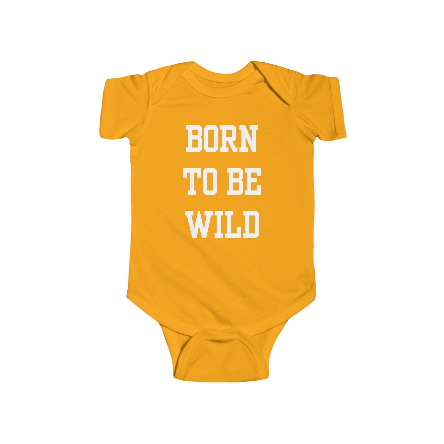 Born To Be Wild Infant Fine Jersey Bodysuit | Funny Quote Gifts Newborn Baby Shower Presents First Birthday