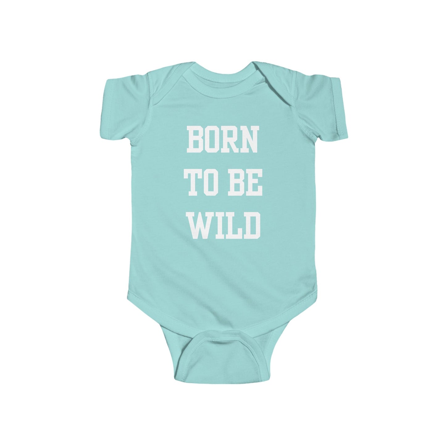 Born To Be Wild Infant Fine Jersey Bodysuit | Funny Quote Gifts Newborn Baby Shower Presents First Birthday