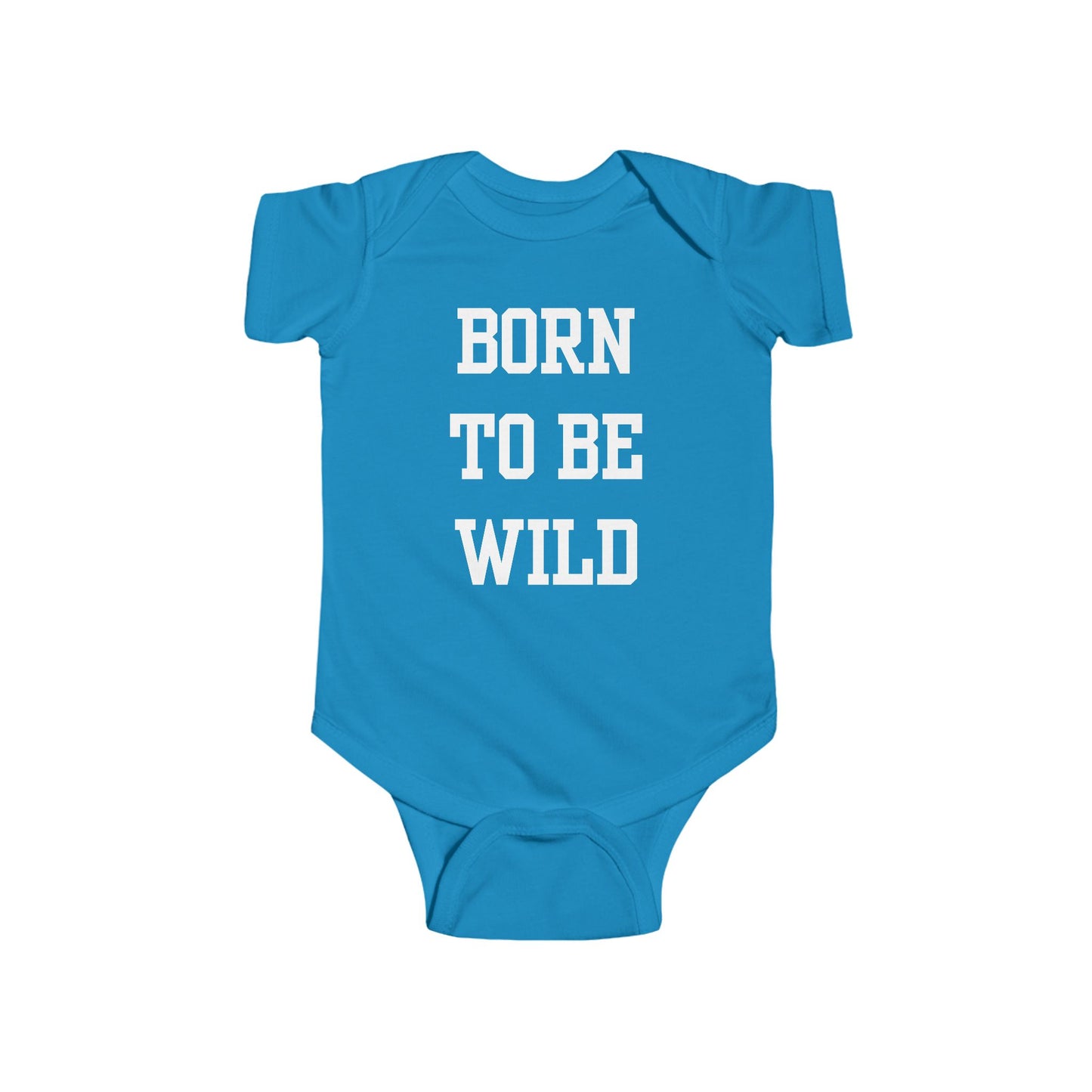 Born To Be Wild Infant Fine Jersey Bodysuit | Funny Quote Gifts Newborn Baby Shower Presents First Birthday