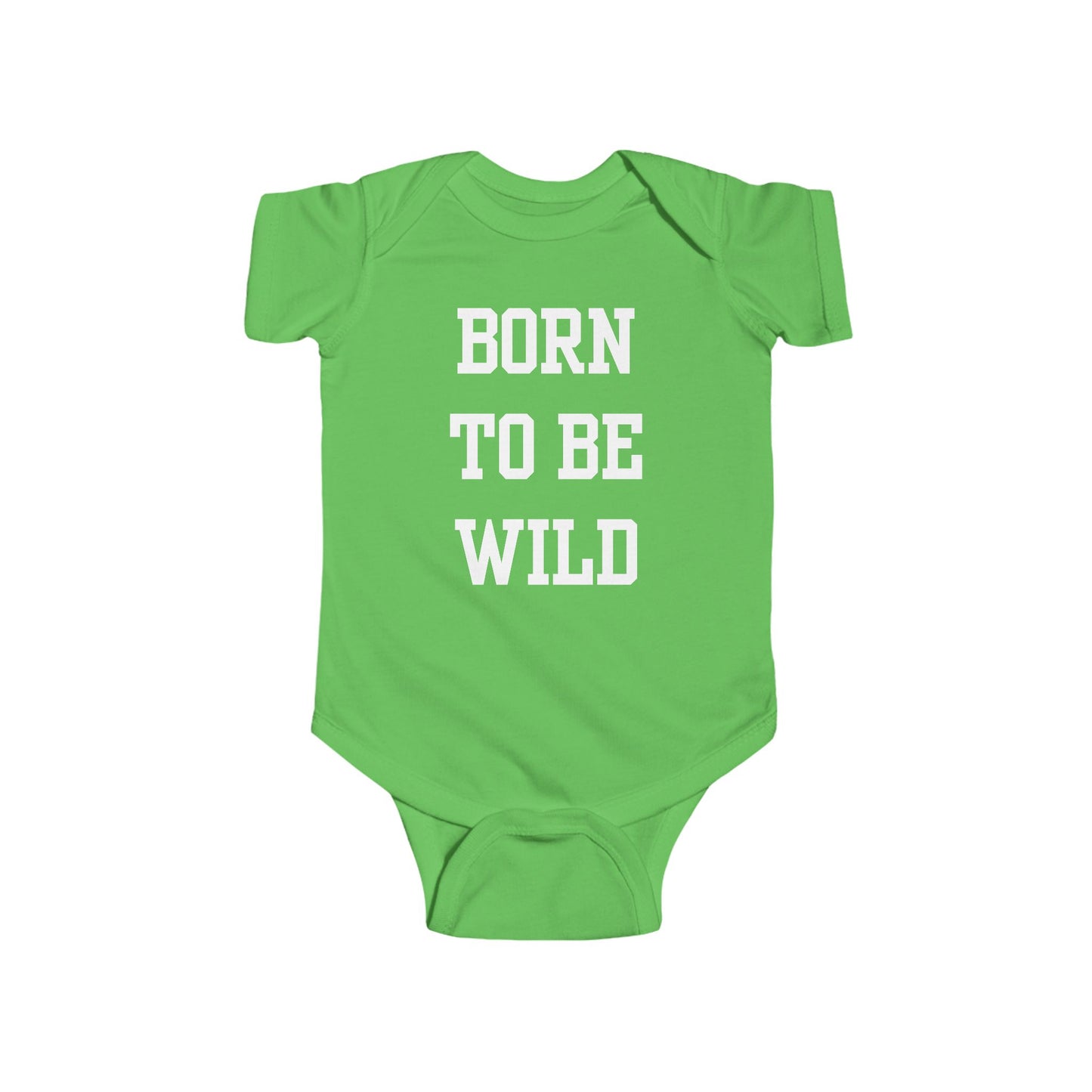 Born To Be Wild Infant Fine Jersey Bodysuit | Funny Quote Gifts Newborn Baby Shower Presents First Birthday