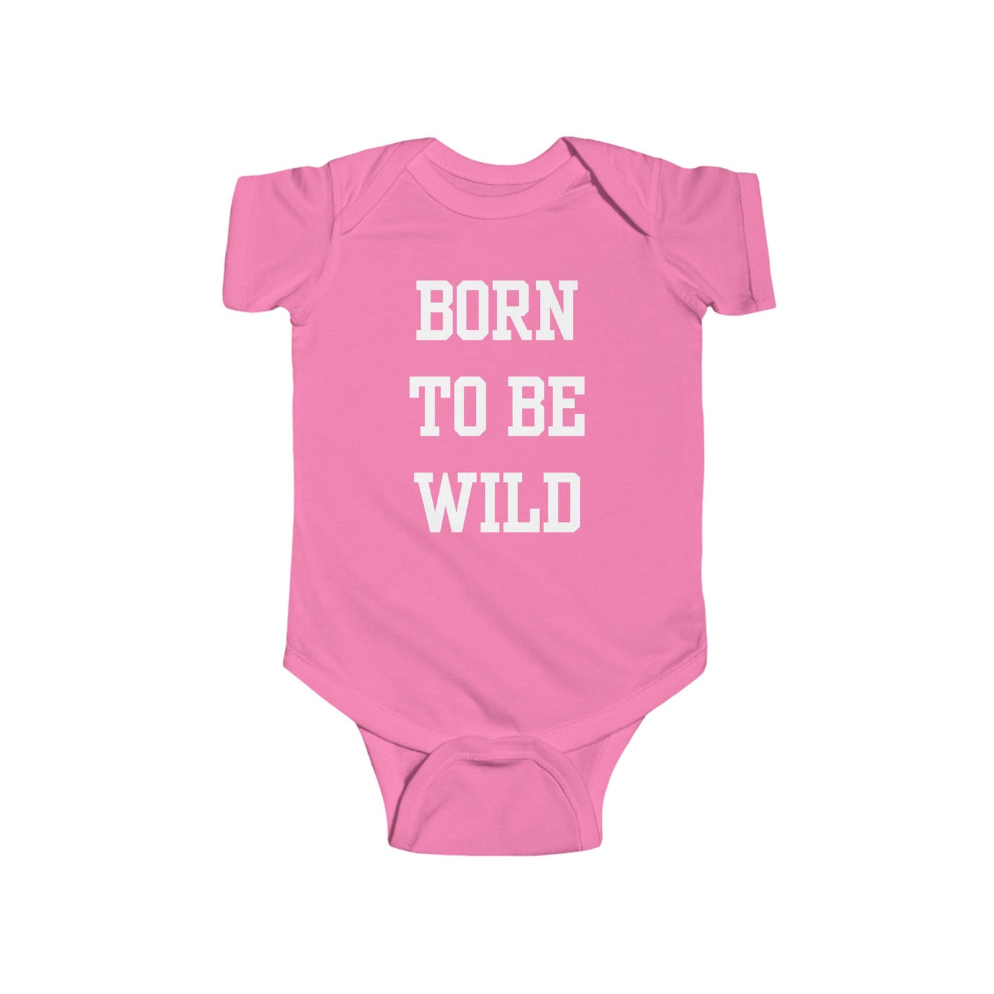 Born To Be Wild Infant Fine Jersey Bodysuit | Funny Quote Gifts Newborn Baby Shower Presents First Birthday