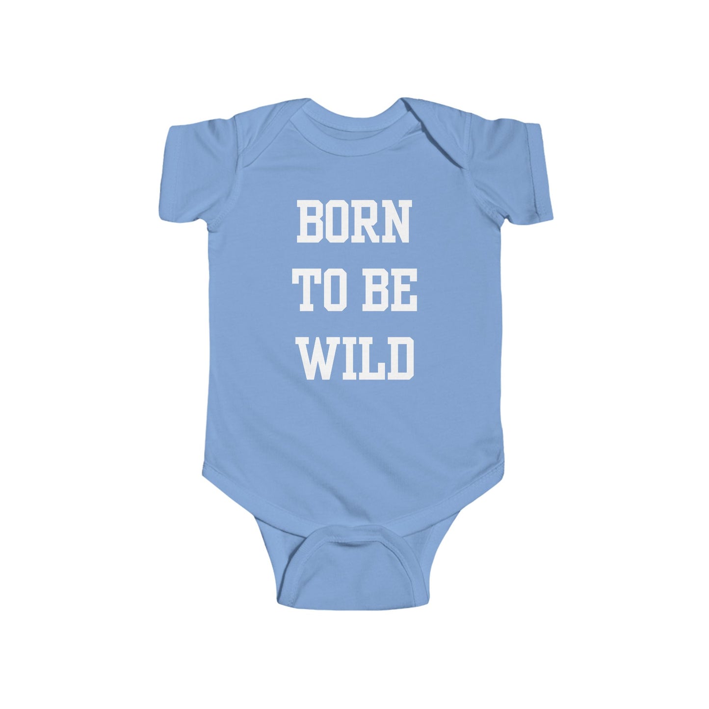 Born To Be Wild Infant Fine Jersey Bodysuit | Funny Quote Gifts Newborn Baby Shower Presents First Birthday