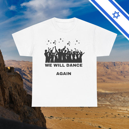 We Will Dance Again Tees  - Israeli Jewish Judaism - Premium Unisex Heavy Cotton T-shirt - by Far Out Prints & Co.